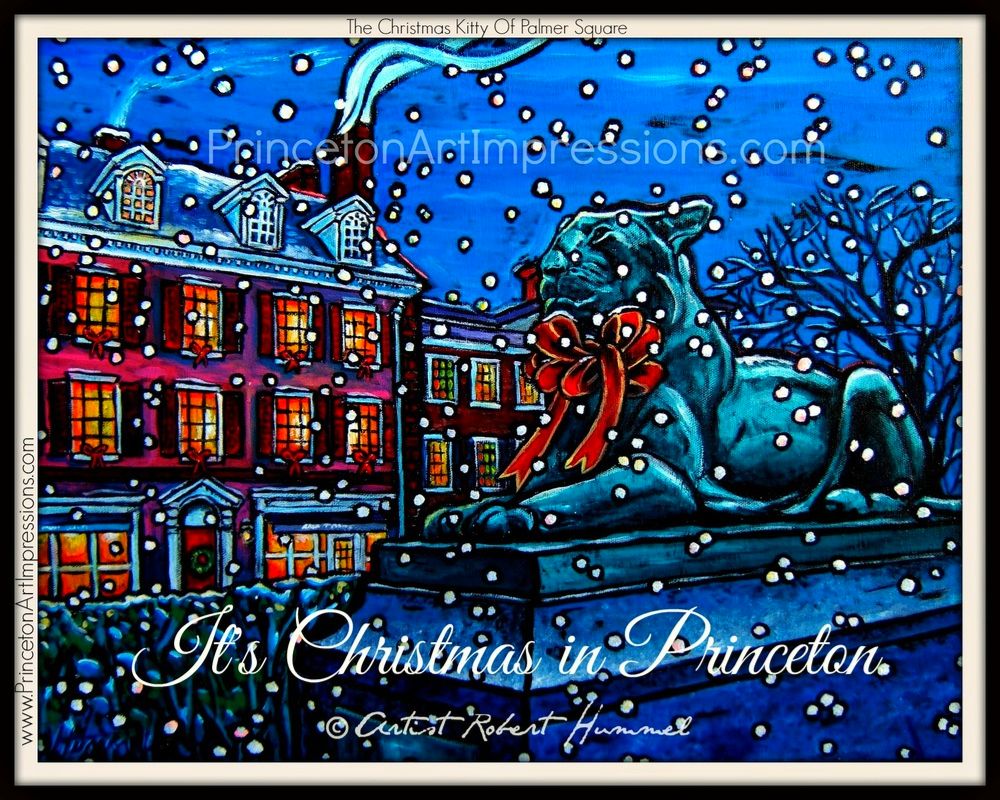 Artist Robert Hummel, Palmer Square tiger, Christmas in Princeton, Nassau Inn, Palmer Sqaure, Chez Alice cafe, Snowy paintings Princeton. Holidays in princton, Princeton paintings and prints
